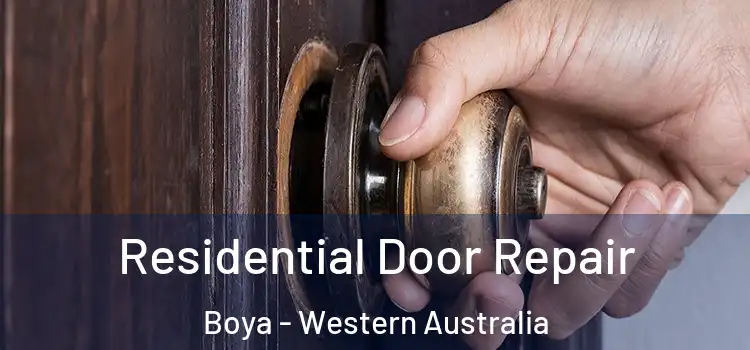 Residential Door Repair Boya - Western Australia