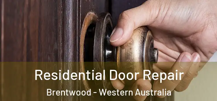 Residential Door Repair Brentwood - Western Australia