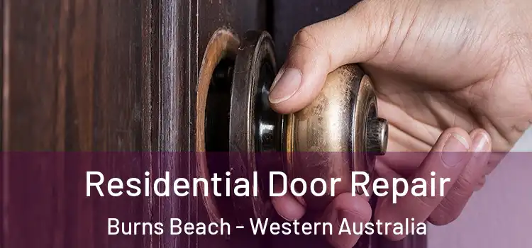 Residential Door Repair Burns Beach - Western Australia