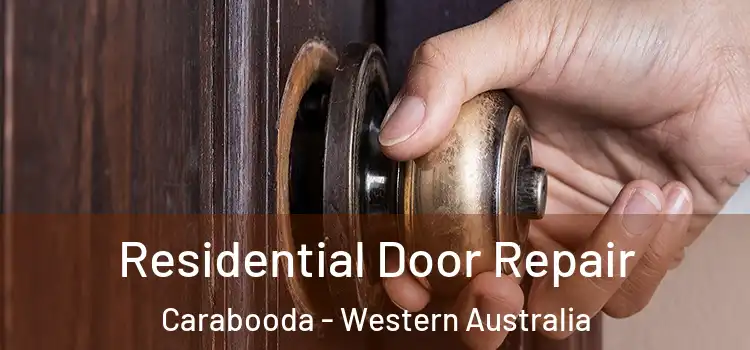 Residential Door Repair Carabooda - Western Australia