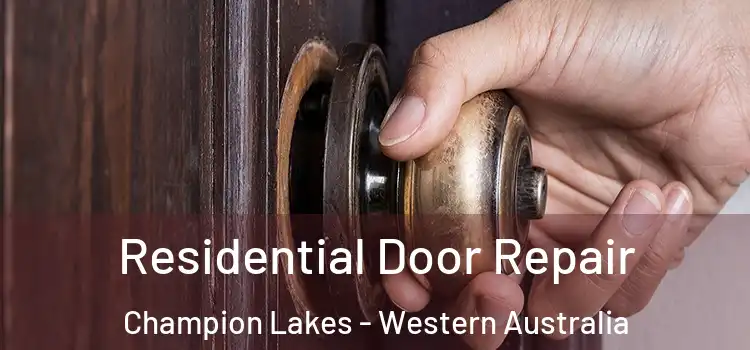Residential Door Repair Champion Lakes - Western Australia