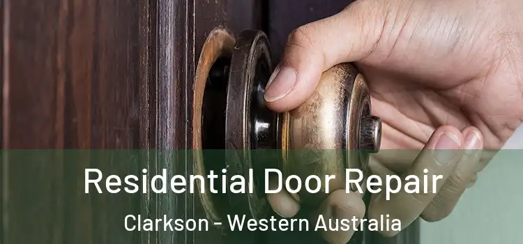Residential Door Repair Clarkson - Western Australia