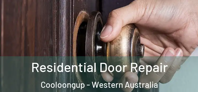 Residential Door Repair Cooloongup - Western Australia