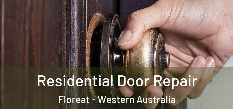 Residential Door Repair Floreat - Western Australia