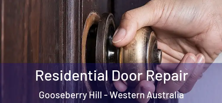 Residential Door Repair Gooseberry Hill - Western Australia