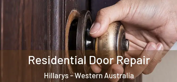 Residential Door Repair Hillarys - Western Australia