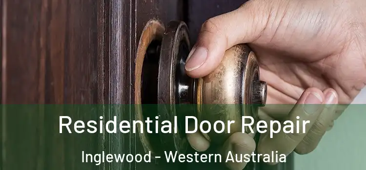 Residential Door Repair Inglewood - Western Australia