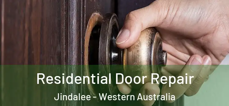 Residential Door Repair Jindalee - Western Australia