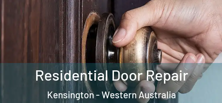 Residential Door Repair Kensington - Western Australia