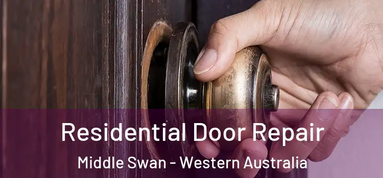 Residential Door Repair Middle Swan - Western Australia