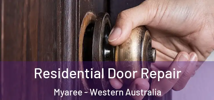 Residential Door Repair Myaree - Western Australia