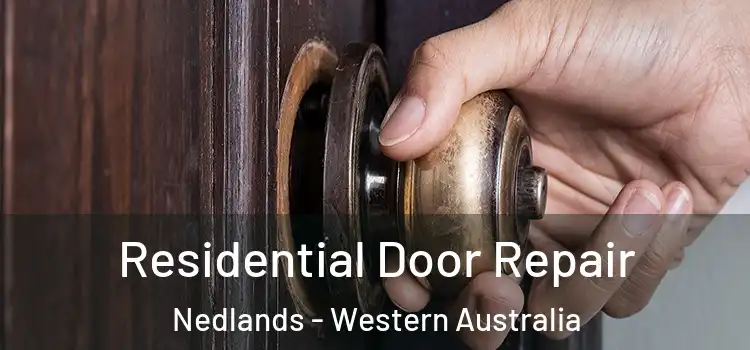 Residential Door Repair Nedlands - Western Australia