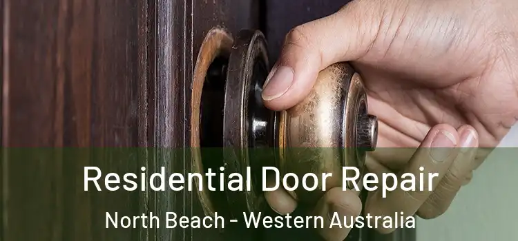 Residential Door Repair North Beach - Western Australia
