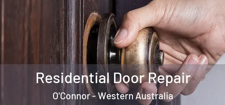 Residential Door Repair O'Connor - Western Australia