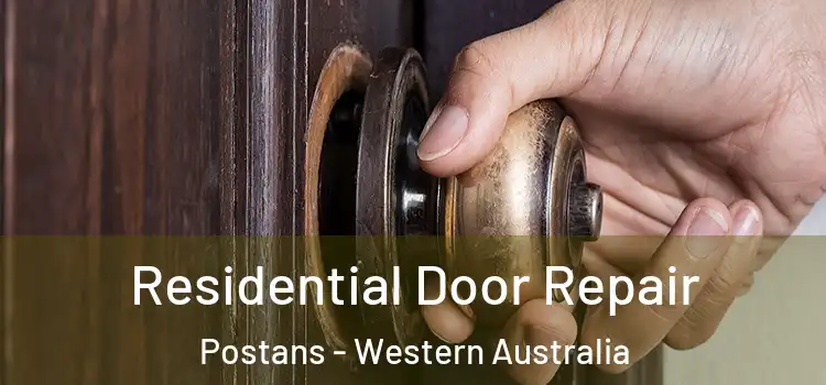 Residential Door Repair Postans - Western Australia