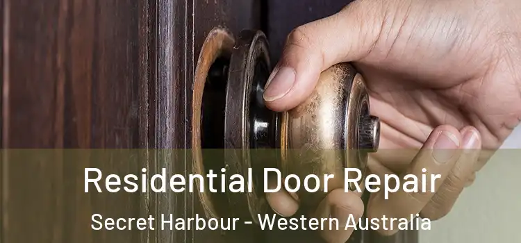 Residential Door Repair Secret Harbour - Western Australia