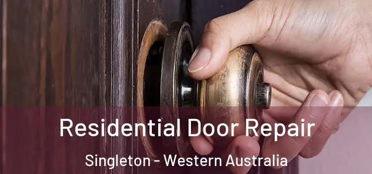 Residential Door Repair Singleton - Western Australia