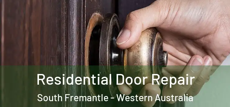 Residential Door Repair South Fremantle - Western Australia