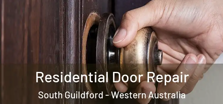 Residential Door Repair South Guildford - Western Australia