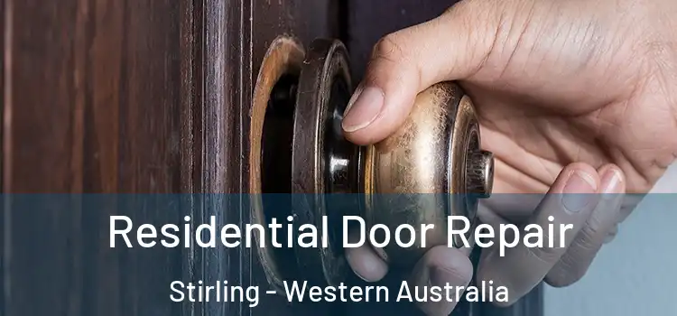Residential Door Repair Stirling - Western Australia