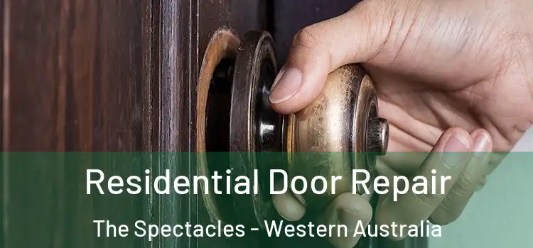 Residential Door Repair The Spectacles - Western Australia