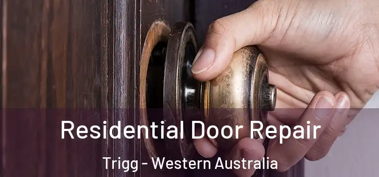 Residential Door Repair Trigg - Western Australia