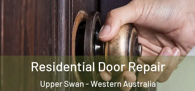 Residential Door Repair Upper Swan - Western Australia