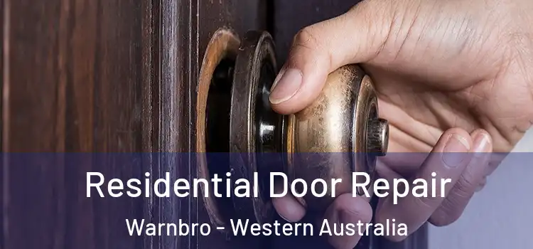 Residential Door Repair Warnbro - Western Australia