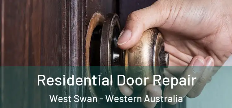 Residential Door Repair West Swan - Western Australia