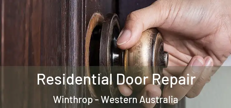 Residential Door Repair Winthrop - Western Australia