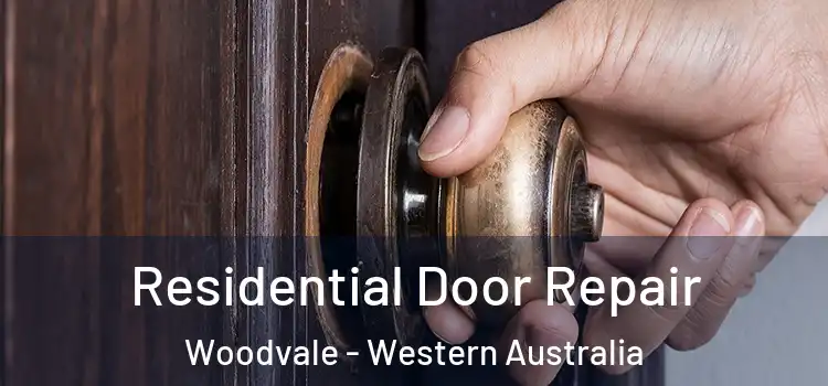 Residential Door Repair Woodvale - Western Australia