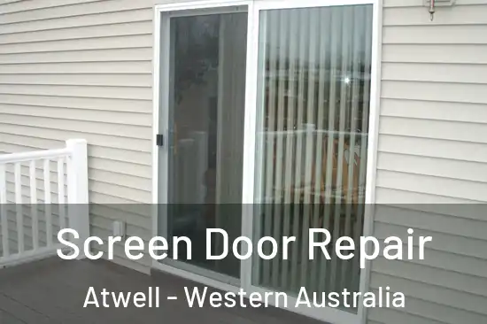 Screen Door Repair Atwell - Western Australia