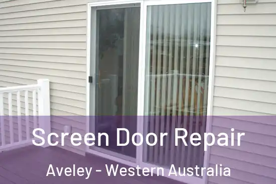 Screen Door Repair Aveley - Western Australia