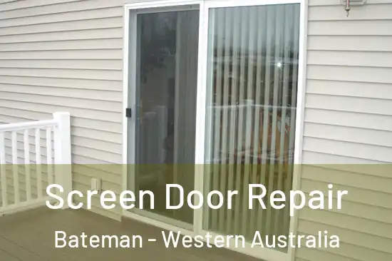 Screen Door Repair Bateman - Western Australia