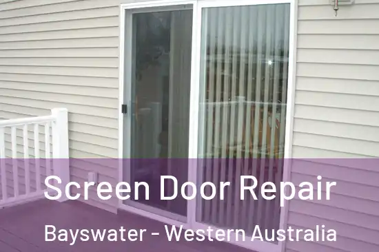 Screen Door Repair Bayswater - Western Australia