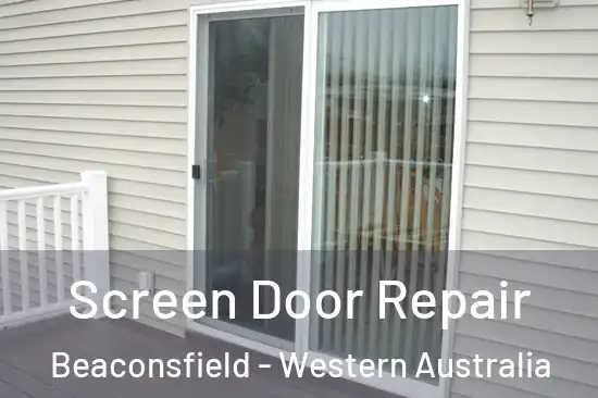 Screen Door Repair Beaconsfield - Western Australia