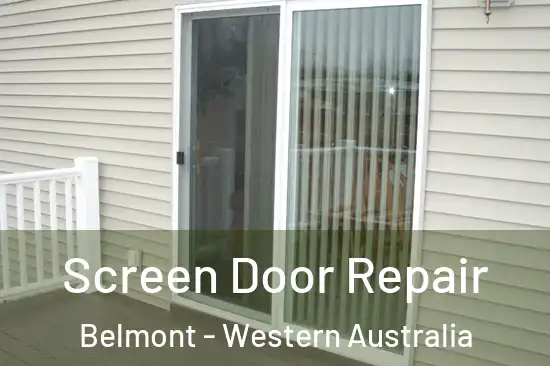Screen Door Repair Belmont - Western Australia