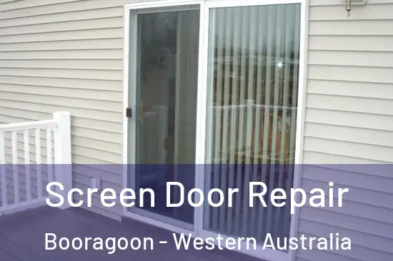 Screen Door Repair Booragoon - Western Australia