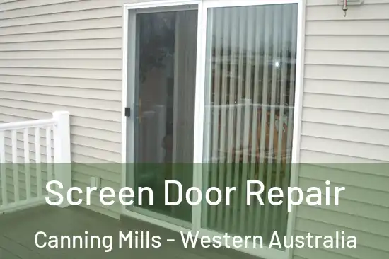 Screen Door Repair Canning Mills - Western Australia