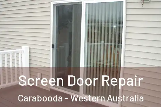 Screen Door Repair Carabooda - Western Australia