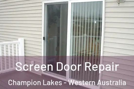 Screen Door Repair Champion Lakes - Western Australia