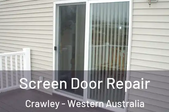 Screen Door Repair Crawley - Western Australia