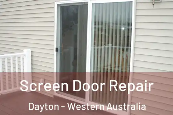 Screen Door Repair Dayton - Western Australia