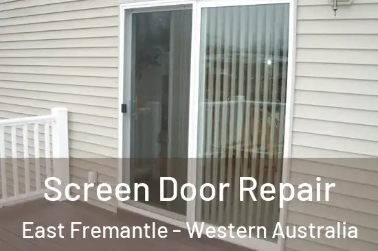 Screen Door Repair East Fremantle - Western Australia