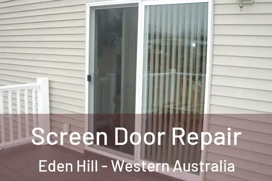 Screen Door Repair Eden Hill - Western Australia