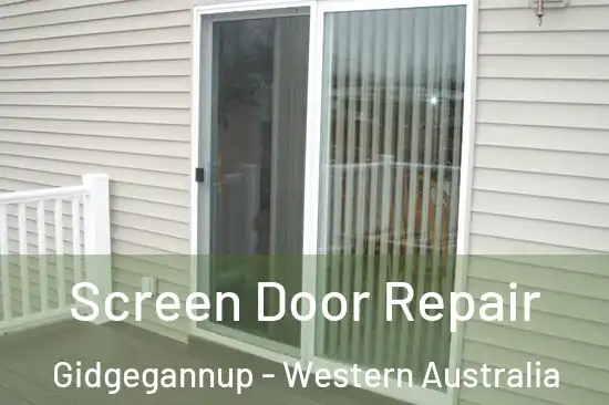 Screen Door Repair Gidgegannup - Western Australia