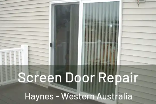 Screen Door Repair Haynes - Western Australia