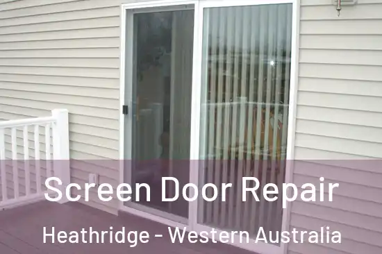 Screen Door Repair Heathridge - Western Australia