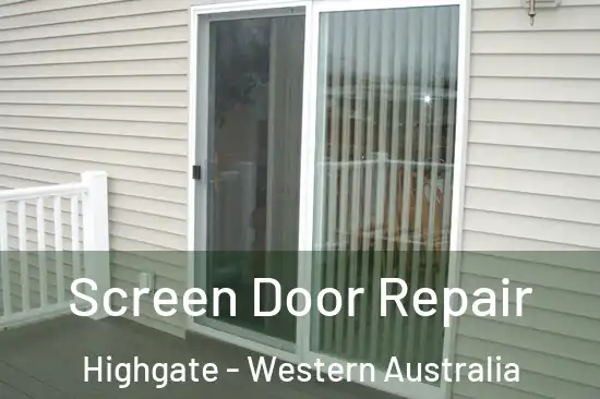 Screen Door Repair Highgate - Western Australia