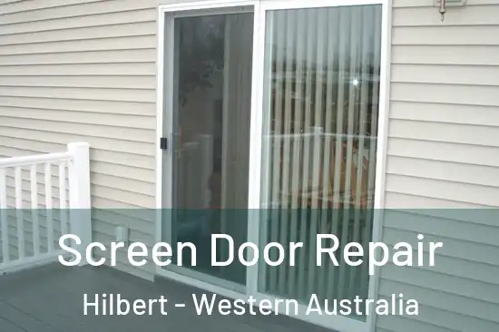 Screen Door Repair Hilbert - Western Australia